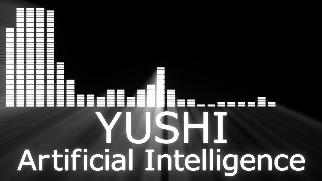 【YUSHI入場曲】YUSHI Entrance Theme【YUSHI／Artificial Intelligence】