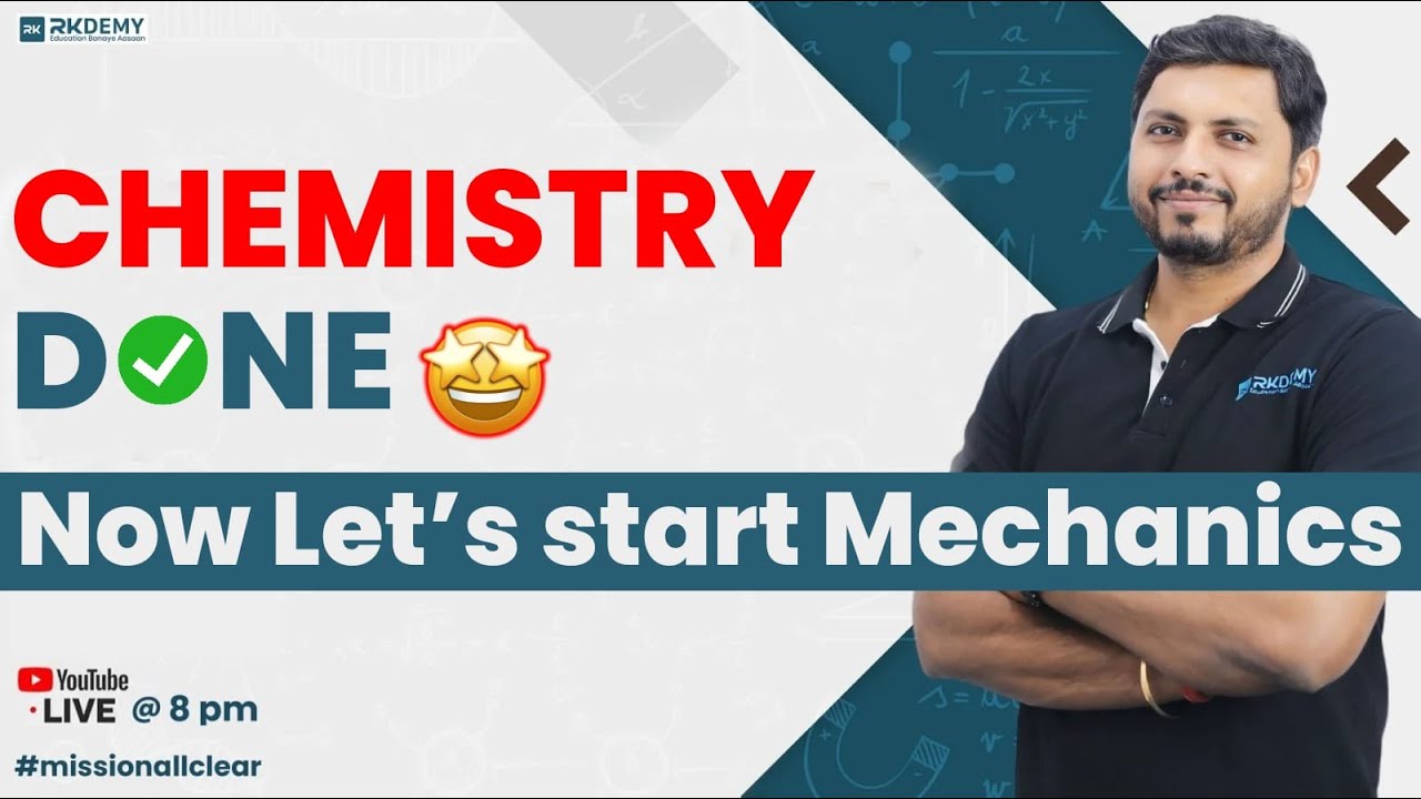 CHEMISTRY DONE🤩 | NOW LET'S START MECHANICS | RK SIR | RKDEMY #mechanics #missionallclear #rkdemy