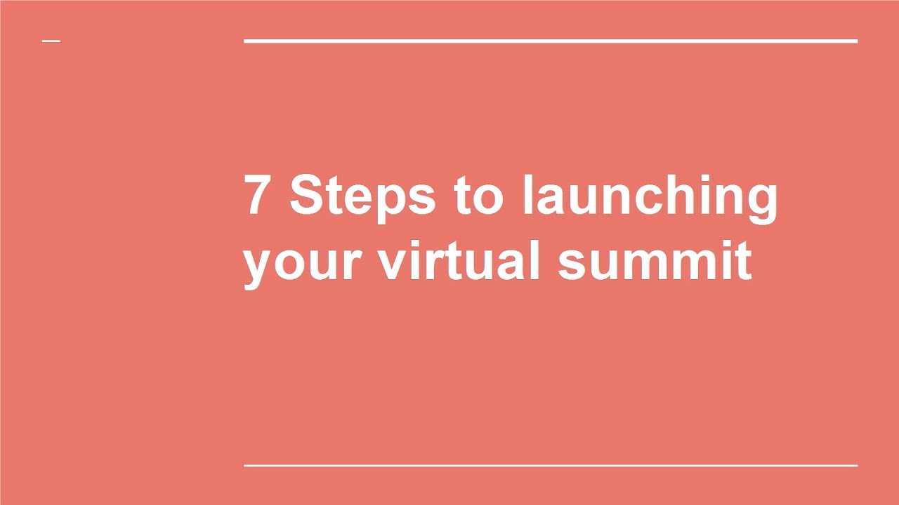 7 Steps to Launching Your Own Virtual Summit