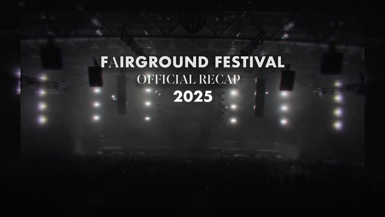 FAIRGROUND 2025 RECAP
