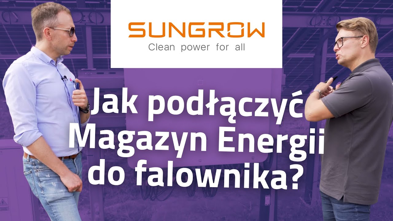 Magazyn energii do falownika Sungrow SG125CX-P2? Retrofit vs. hybryda – co wybrać ⚡🔋