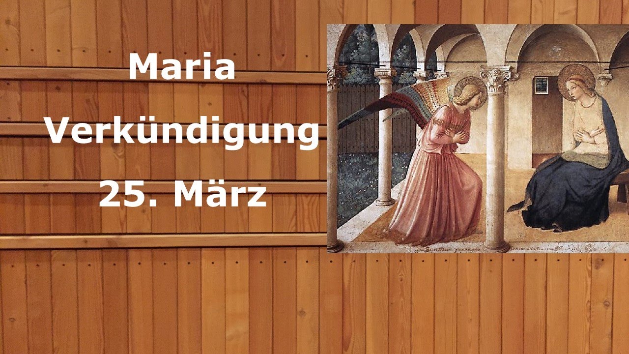 Maria Verk&uuml;ndigung, 25. M&auml;rz