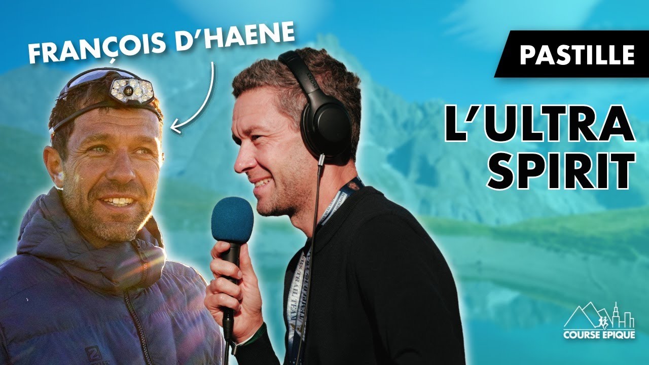 [PASTILLE] L'Ultra Spirit de François D'Haene