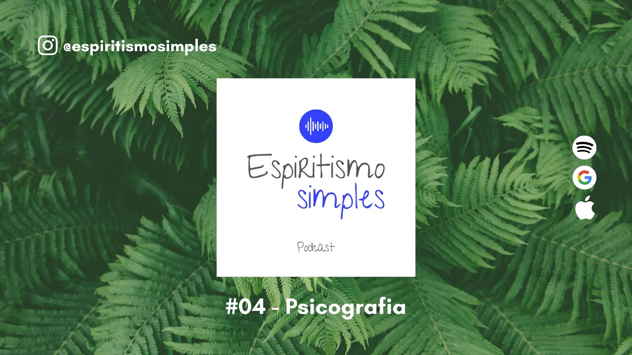 Podcast Espiritismo Simples #04 - Psicografia