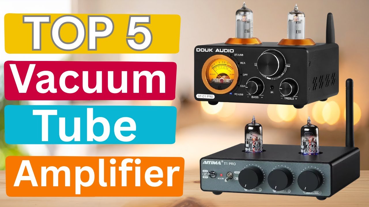 Top 5 Best Vacuum Tube Amplifiers 2026 Experience Pure Analog Sound 🎧🔥 #TubeAmplifier