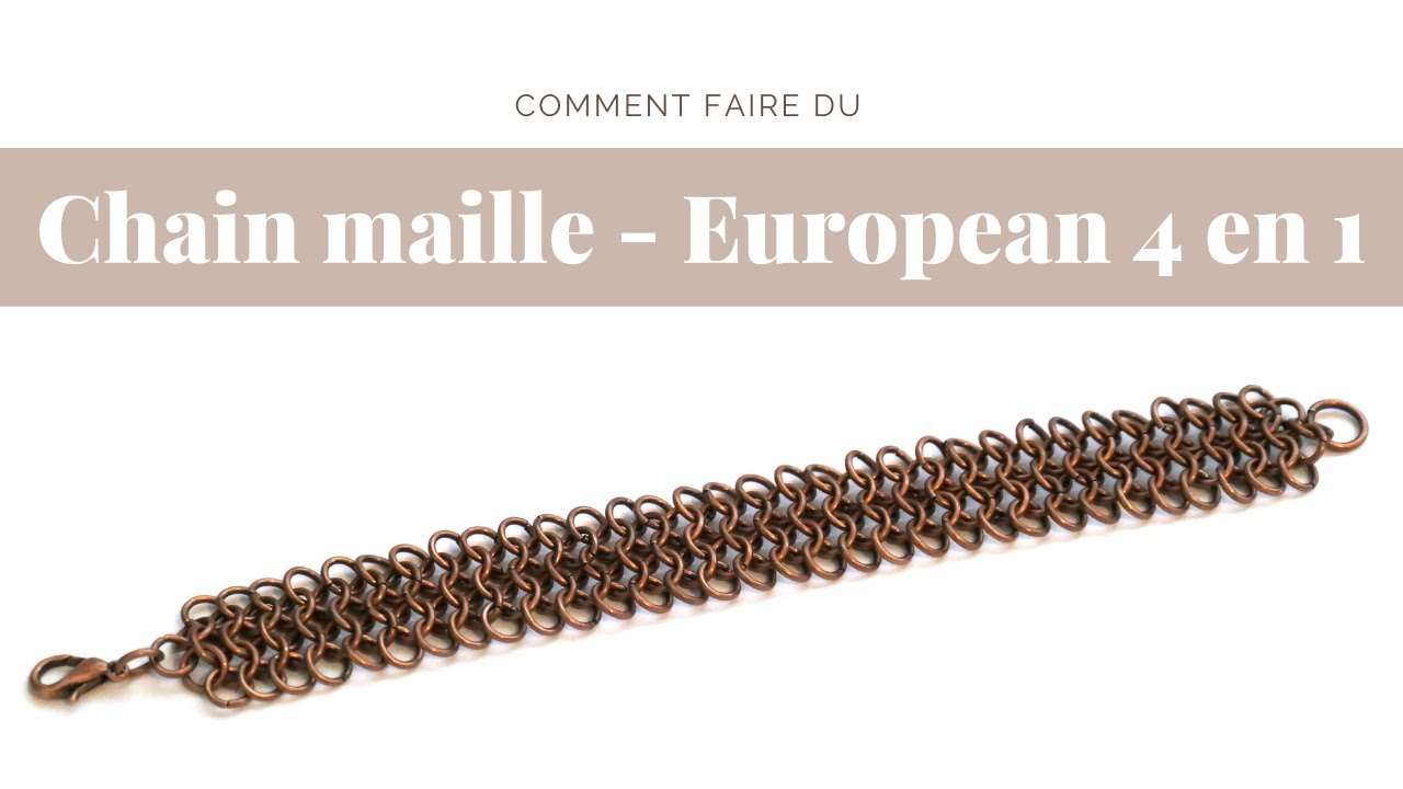 Chain maille European 4 en 1 | Perles et Cr&eacute;ations
