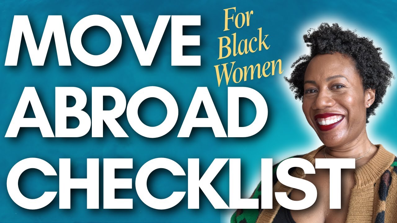 Make your move abroad checklist | Black Women Abroad