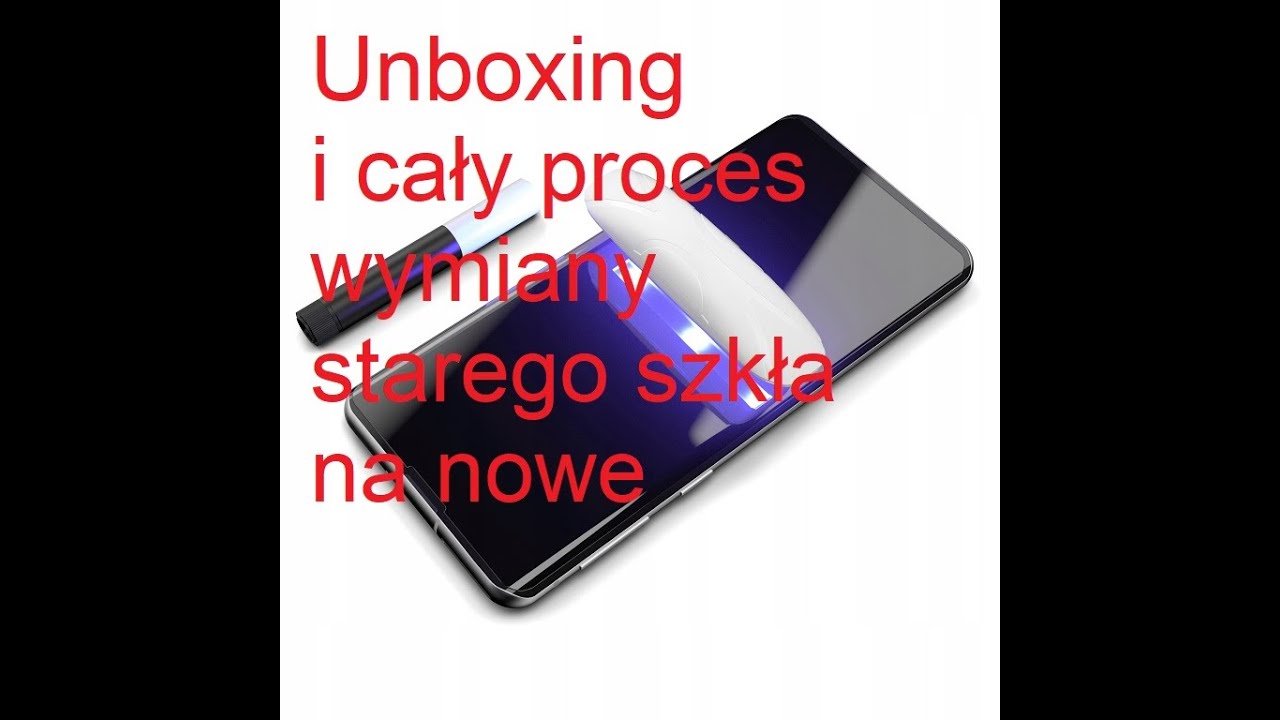 Szkło hartowane Banan Ultra (3D UV) - unboxing i pełna wymiana starego na nowe.