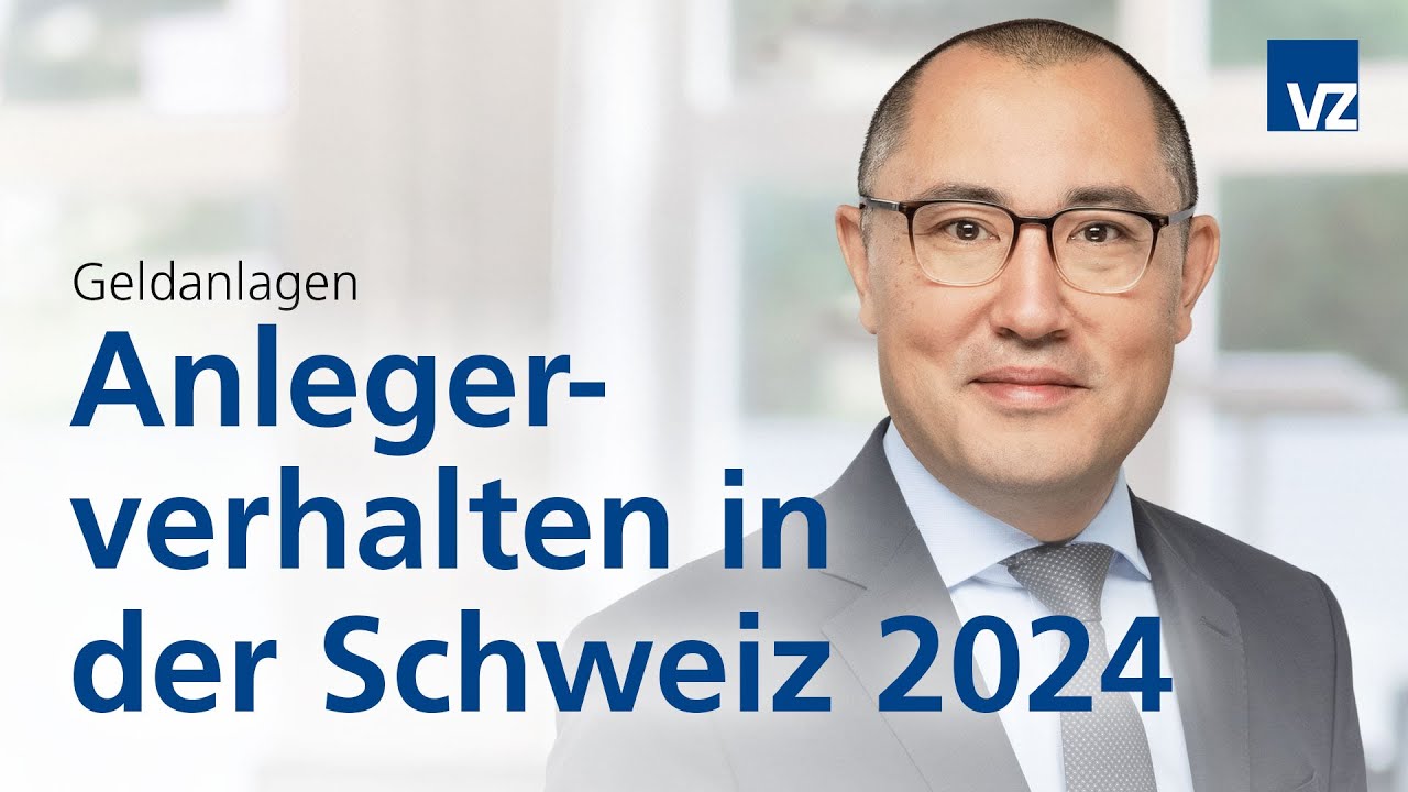 VZ-Studie: Anlegerverhalten in der Schweiz 2024