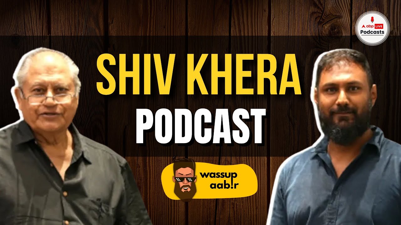 Motivation, Mantra and My Journey ft Shiv Khera on Wassup Aabir Podcast Ep 11