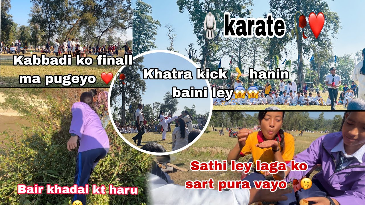 Kabbadi finall ma pugeyo🥀❤️ll 🥋 karate ll bair khadai kt haru🤣🥀ll sart pura vayo🥀❤️ll pinky_vlogs 🥀