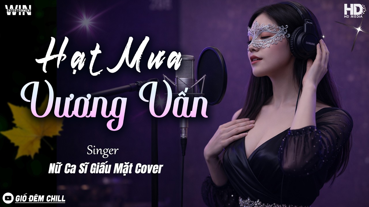 Hạt Mưa Vương Vấn (Ca Sĩ Giấu Mặt Cover) BXH 20 Bài Nhạc Trẻ Ballad Chill Nhẹ Nhàng Tháng 12