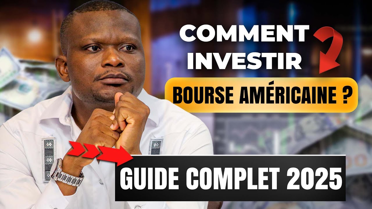 Comment investir dans la bourse am&eacute;ricaine? GUIDE COMPLET 2025