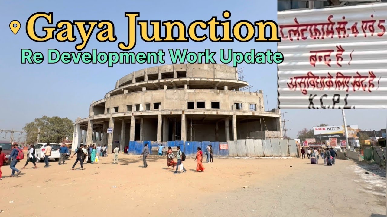 Gaya Junction Re Devlopment Work Update || Platform 4 & 5 Mega Block Update || Gaya Railway Station