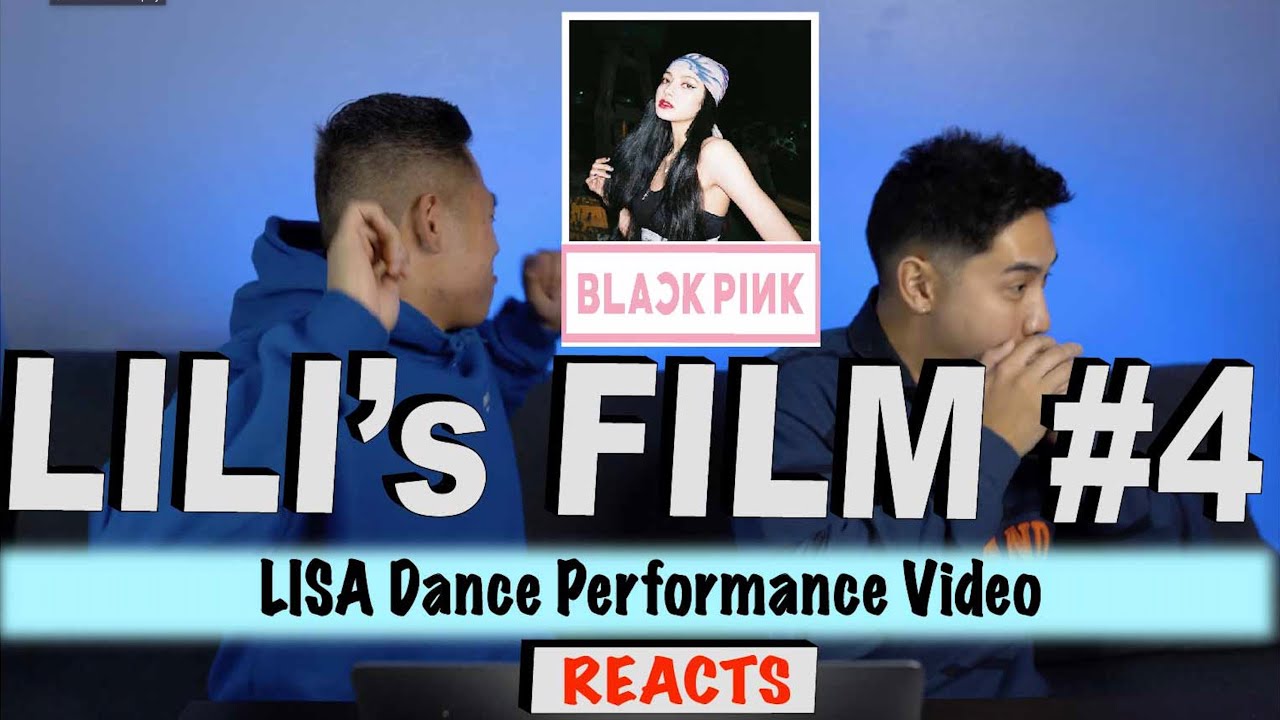 LILI's FILM #4 - LISA Dance Performance Video DANCER & VIDEOGRAPHER REACTION
