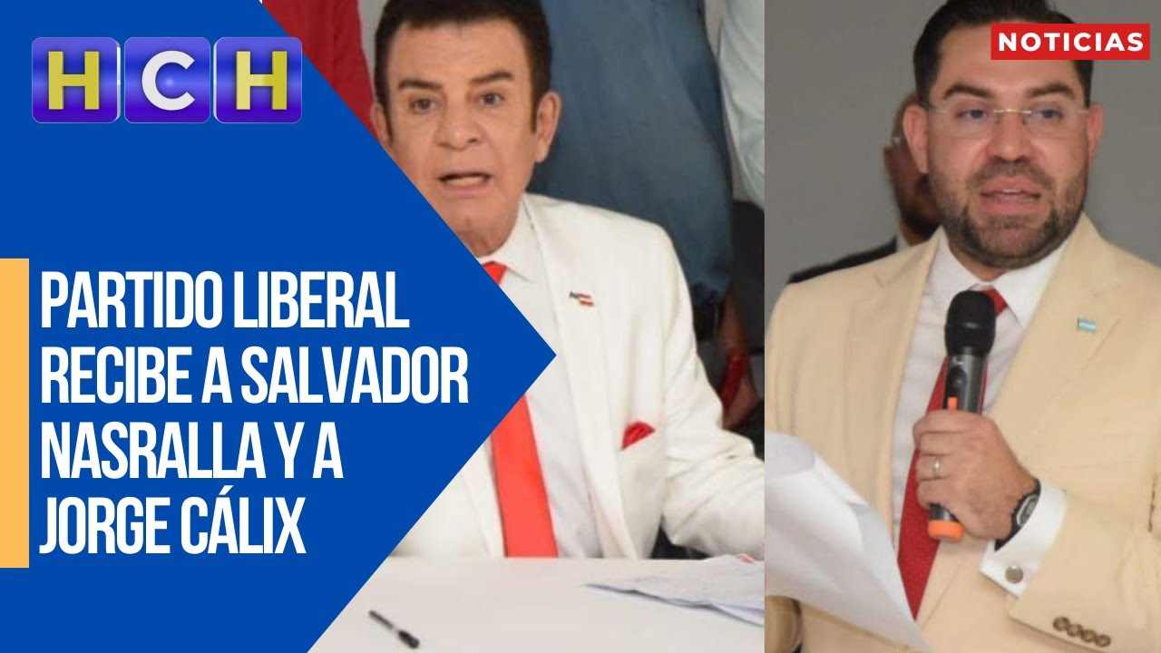 Partido Liberal recibe a Salvador Nasralla y a Jorge Cálix