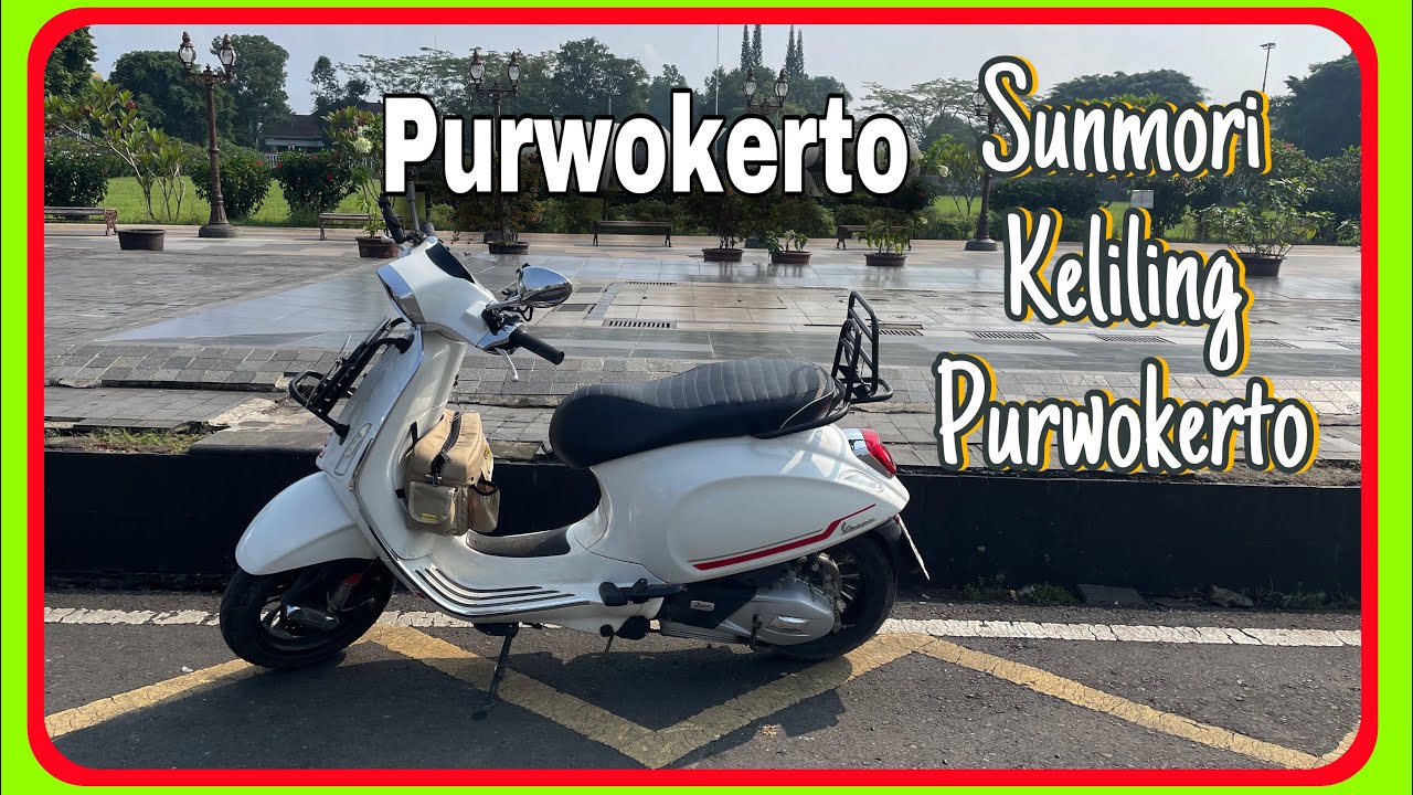 Naik vespa sunmori keliling kota purwokerto - tempat penuh sejarah