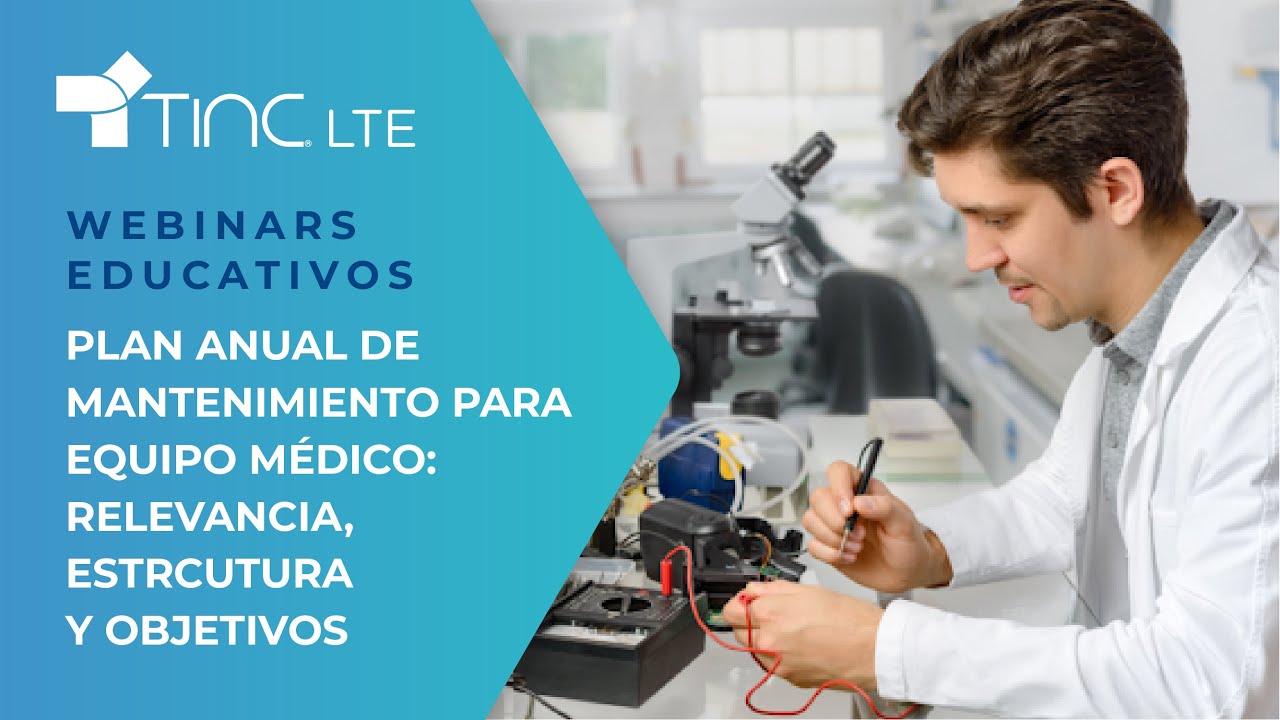 Webinar: Plan Anual de Mantenimiento de Equipo Médico: Relevancia, Estructura y Objetivos.