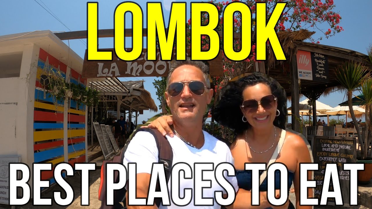 LOMBOK GUIDE - 7 of the BEST PLACES to EAT During Your Trip to LOMBOK INDONESIA.