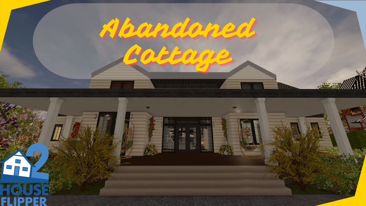 🌿Abandoned Cottage/ House Flipper 2/ Custom Job/ No commentary longplay