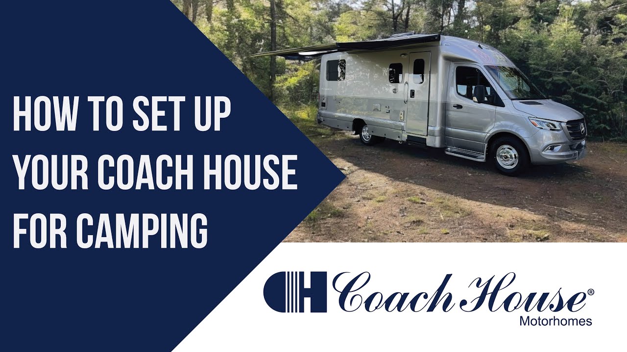 How to Set Up Your Coach House RV for Camping | Easy Step-by-Step Tips