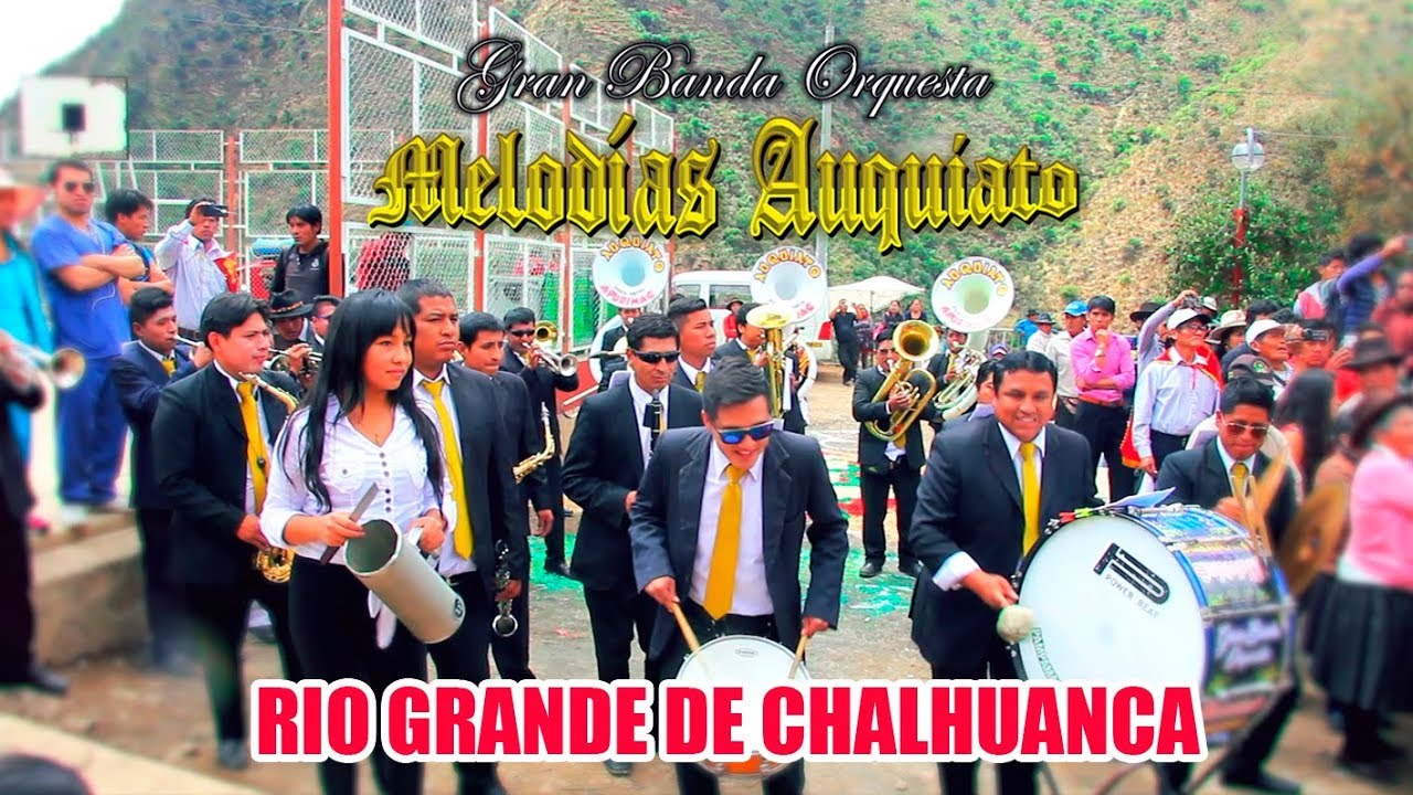 Río Grande de Chalhuanca - GRAN BANDA MELODÍAS AUQUIATO - 2018