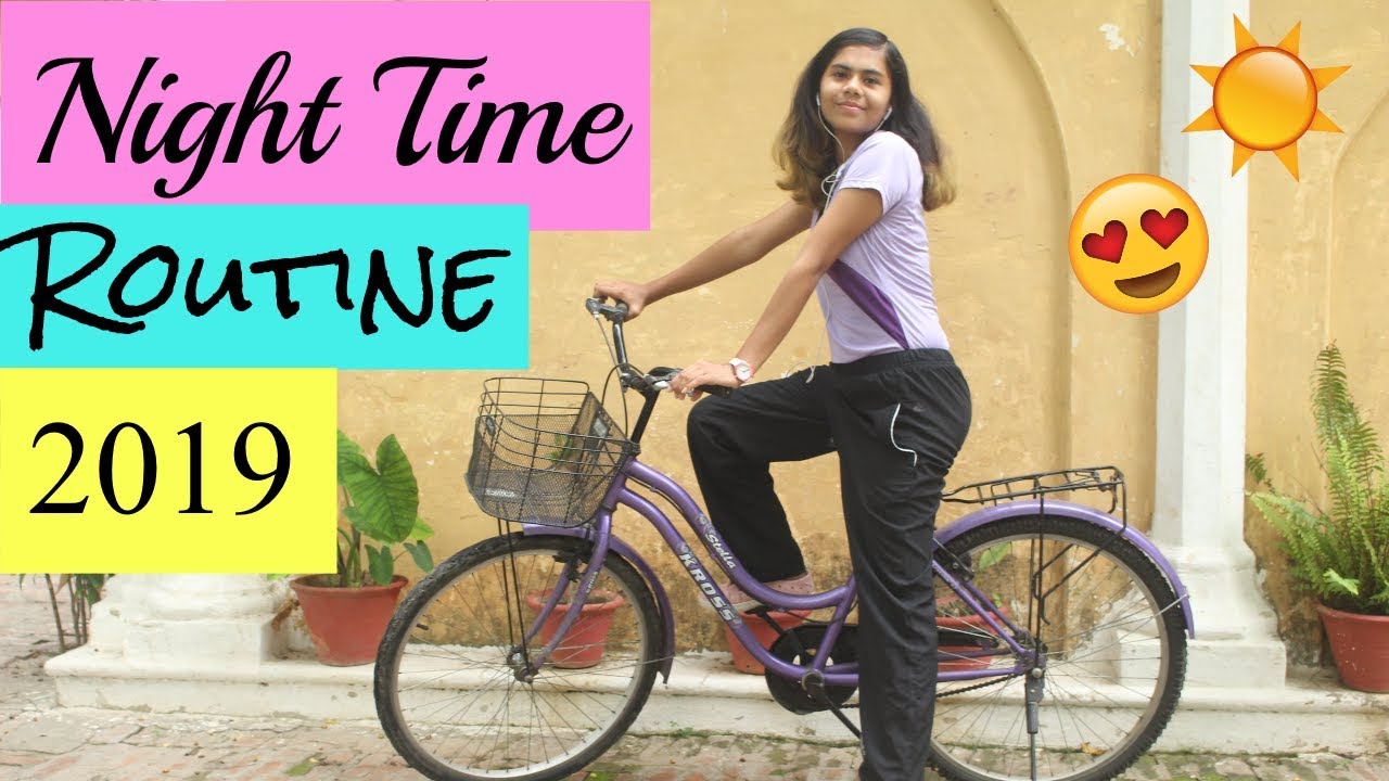 INDIAN NIGHT TIME ROUTINE 2019