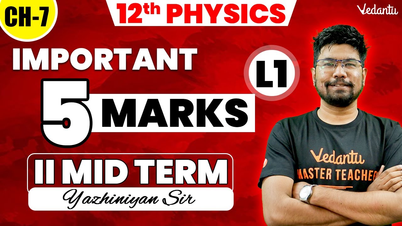 12th Physics | Chapter 7 - Important 5 Mark Questions L1 | 2nd Mid Term 2024 | Yazhiniyan Sir