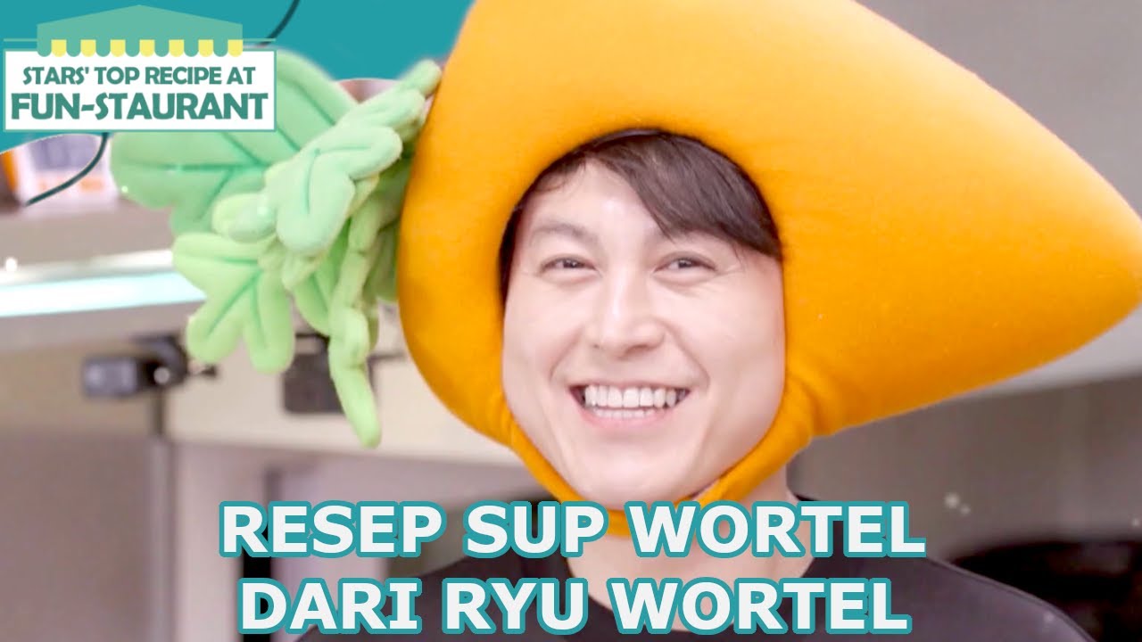 Resep Sup Wortel Dari Ryu Wortel |Fun-Staurant|SUB INDO/ENG|220527 Siaran KBS World TV|