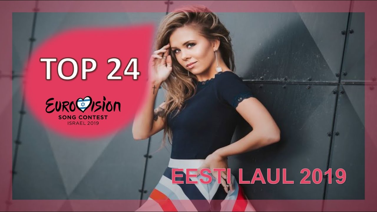 Eurovision 2019 - Eesti Laul 2019 - TOP 24  [ESTONIA]