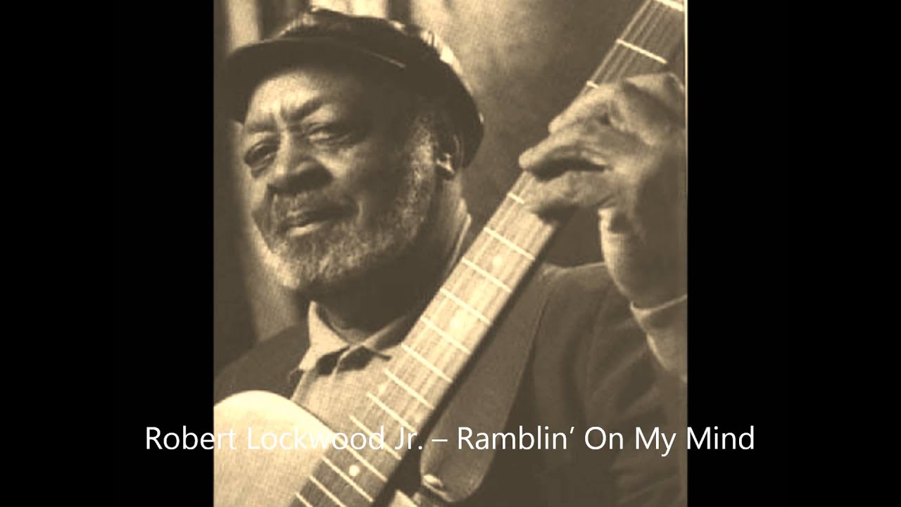 Robert Lockwood Jr.-Ramblin' On My Mind