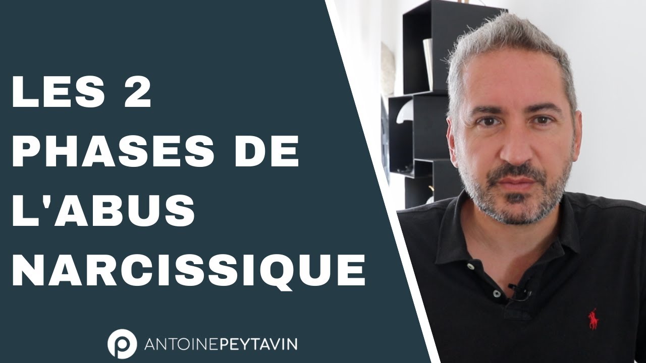 Les 2 phases de l’abus narcissique