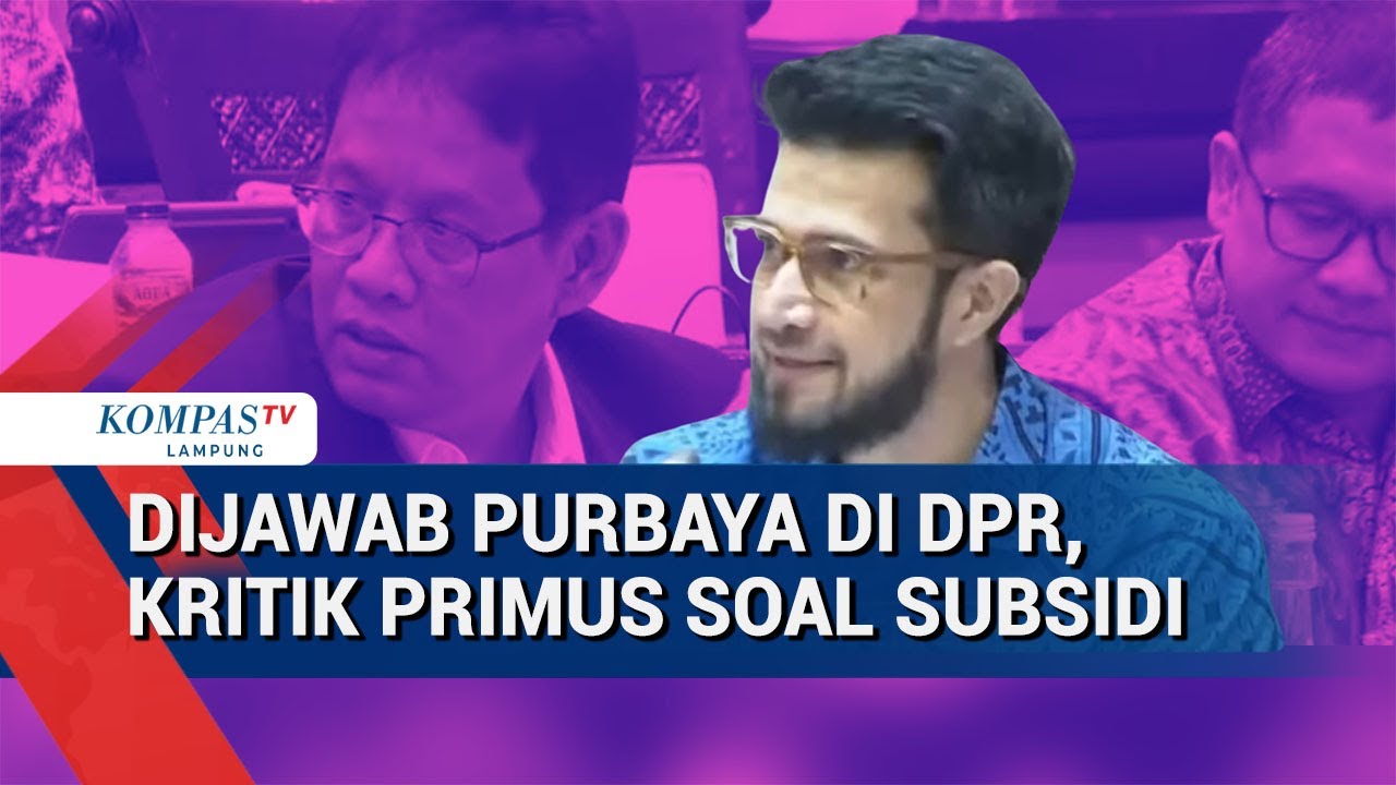 Langsung Dijawab Menkeu Purbaya di DPR, Kritik Primus Soal Subsidi