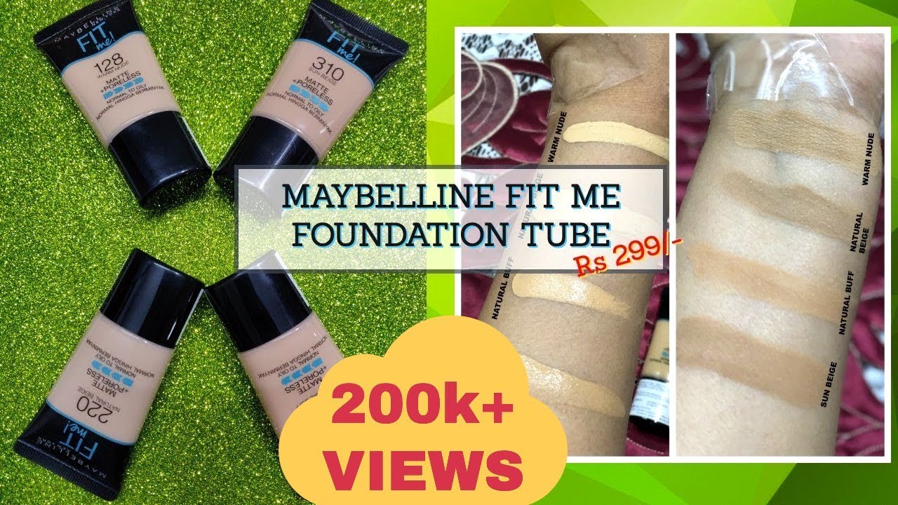 MAYBELLINE FIT ME PORELESS FOUNDATION IN TUBE  Rs 299/-|| REVIEW & SWATCH