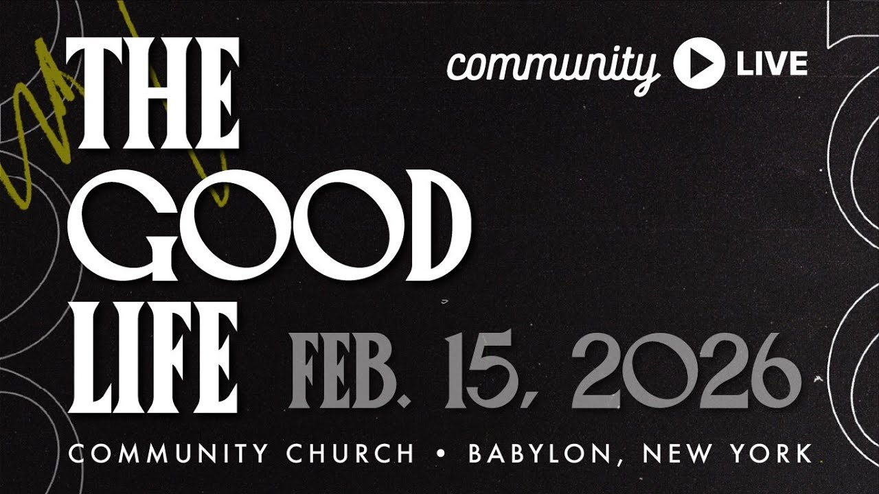 Community Church Live | February 15, 2026