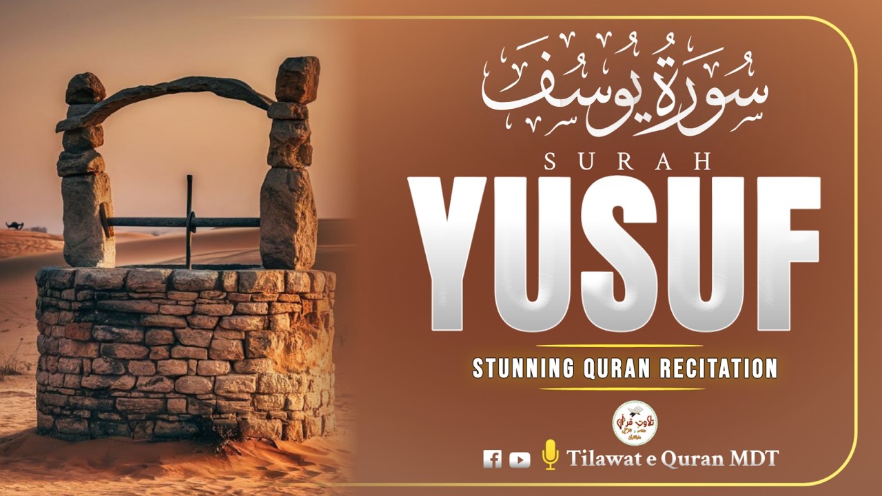 Heart Soothing Surah Yusuf سورة يوسف | Pregnant Mothers And Sisters, Must Listen