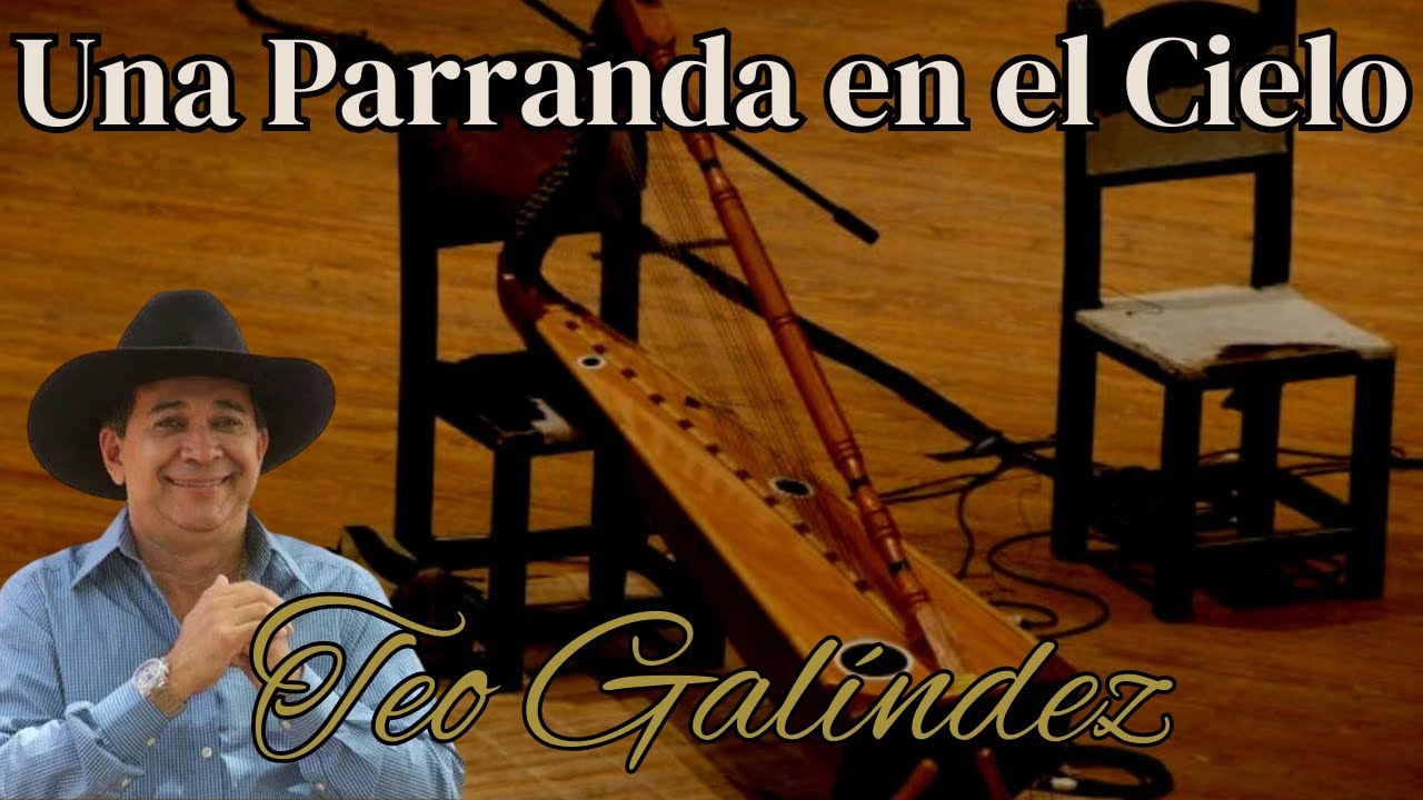 Una parranda en el Cielo - Teo Galíndez  #joropo #llanera #criollo