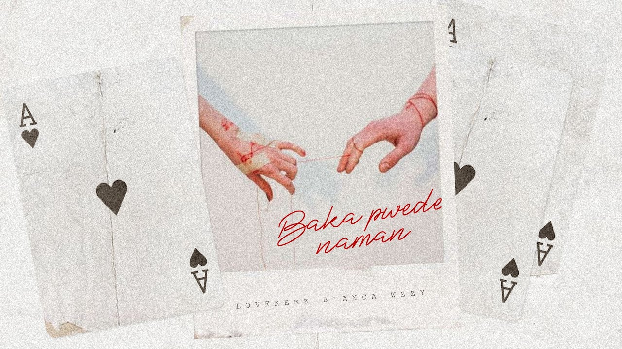 BAKA PWEDE NAMAN - Lovekerz, Bianca, Wzzy (Official Audio Release) Lyric Video