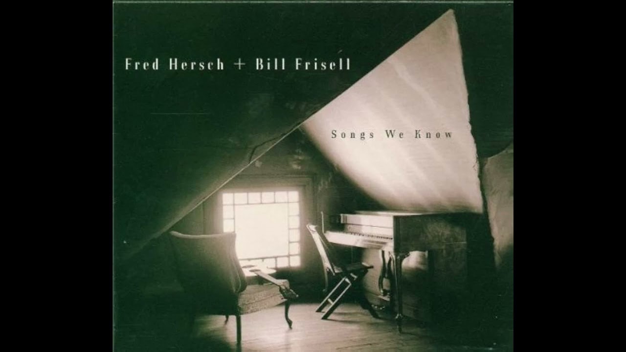 Fred Hersch & Bill Frisell - For all we know (MYX REWORK)