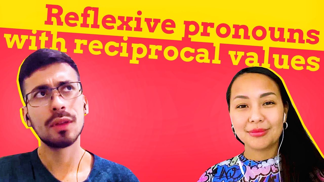 Spanish Grammar 📖 Pronombres reflexivos y con valor  recíproco
