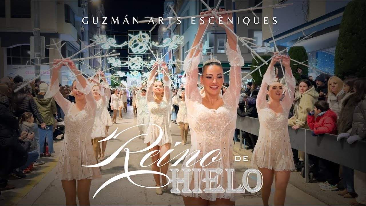 CABALGATA REYES MAGOS BENICARLÓ 2026 - GUZMÁN ARTS ESCÈNIQUES - REINO DE HIELO