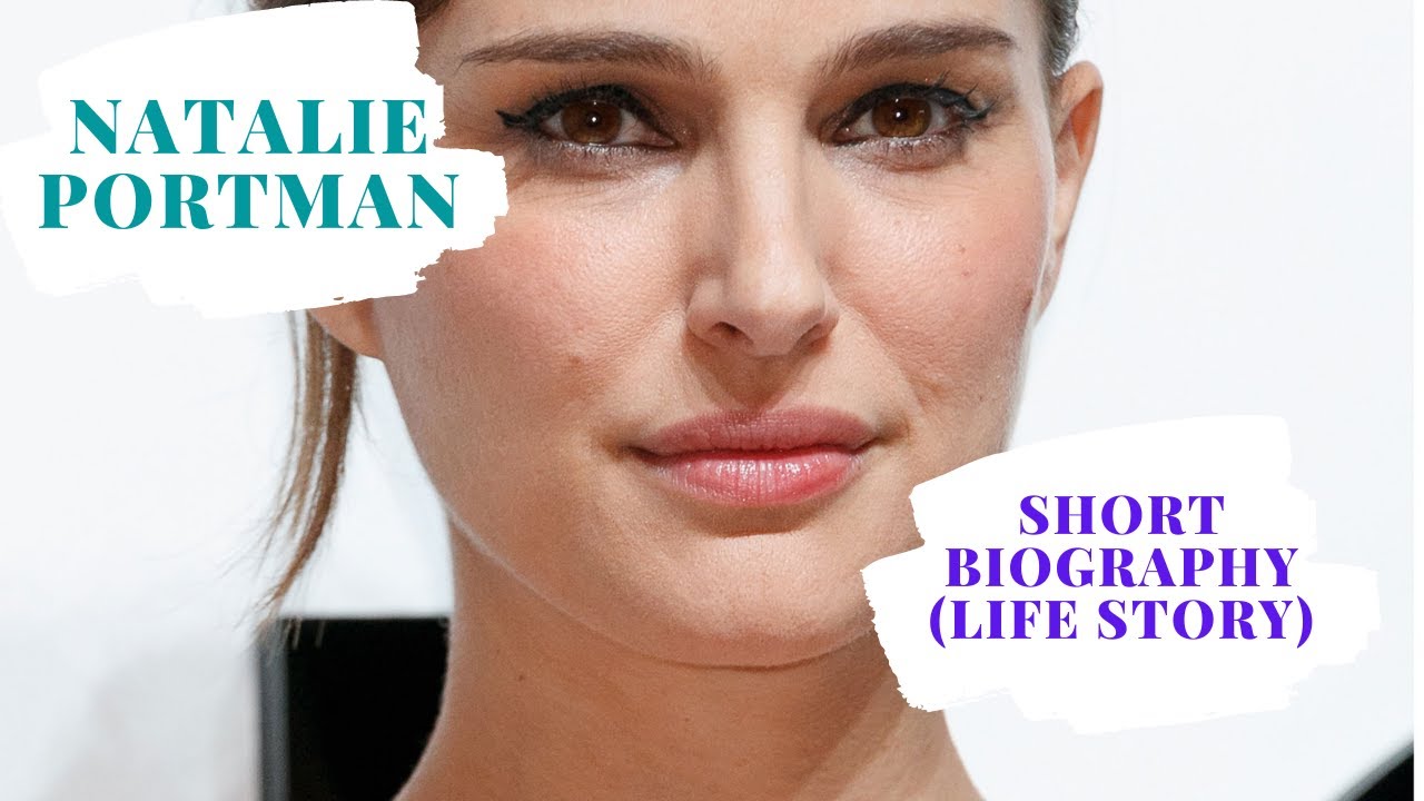 Natalie Portman - Short Biography (Life Story)