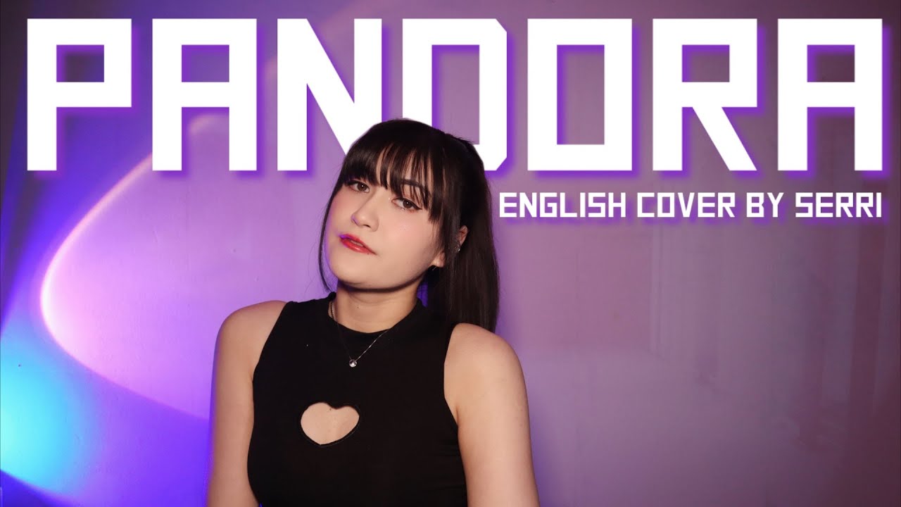MAVE: (메이브) - PANDORA || English Cover by SERRI