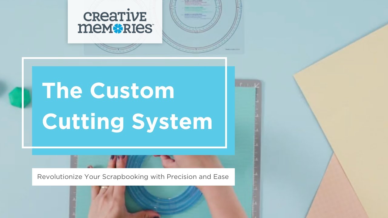 The Patented Creative Memories Custom Cutting System