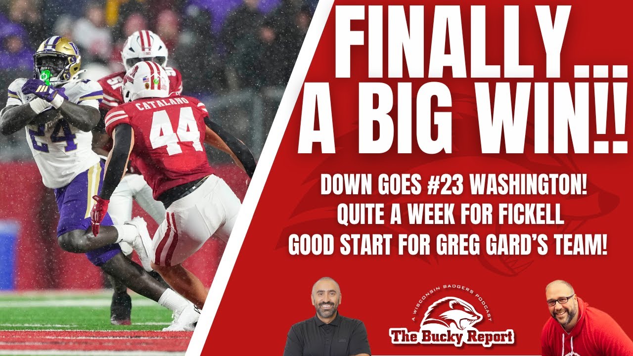 Wisconsin Badgers GET THE WIN! Relief, Redemption & What It Means for Luke Fickell