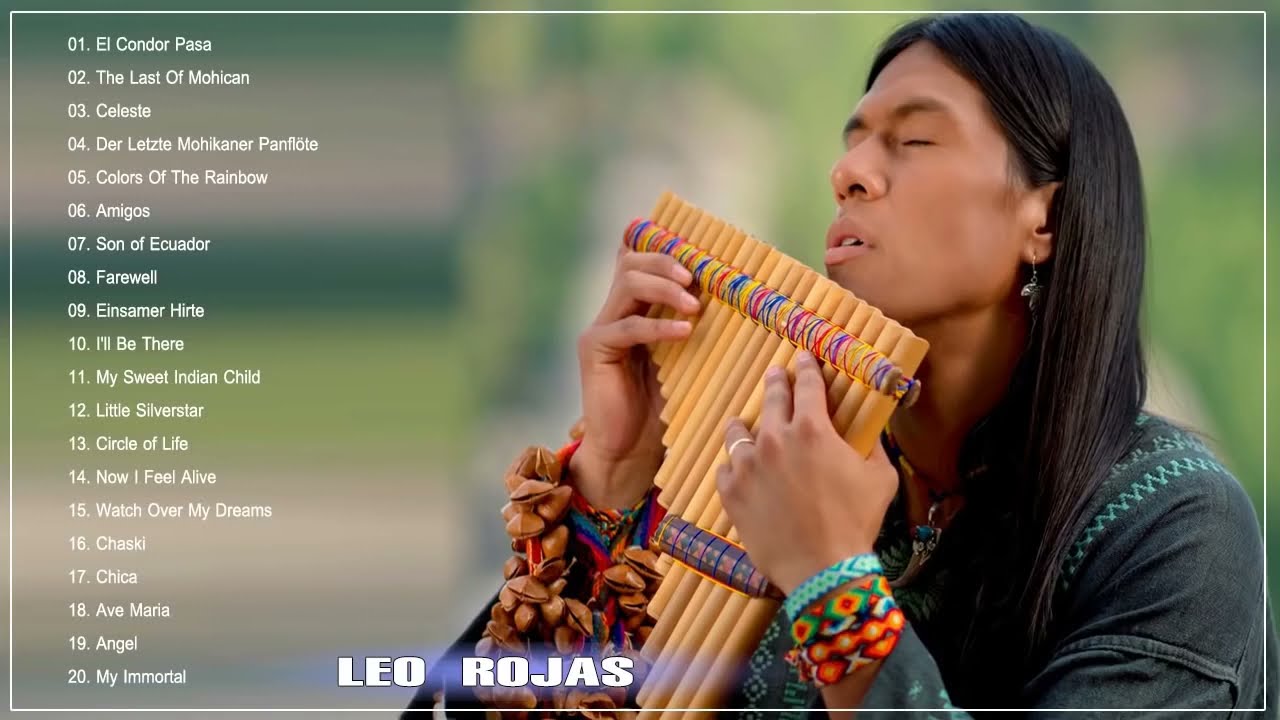 레오로자스(Leo Rojas)의 아름답고 마음이 편안해지는 팬플룻연주 모음
