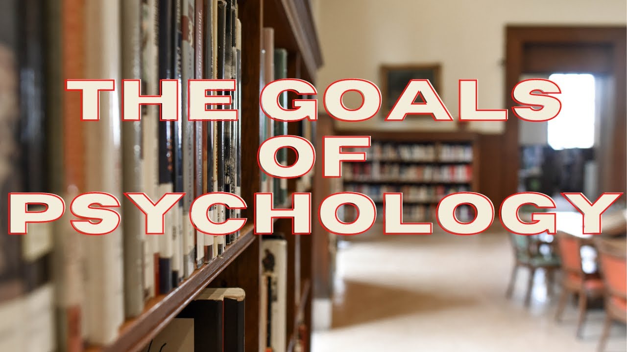 The goals of psychology | English | Simplified | #GoalsOfPsychology