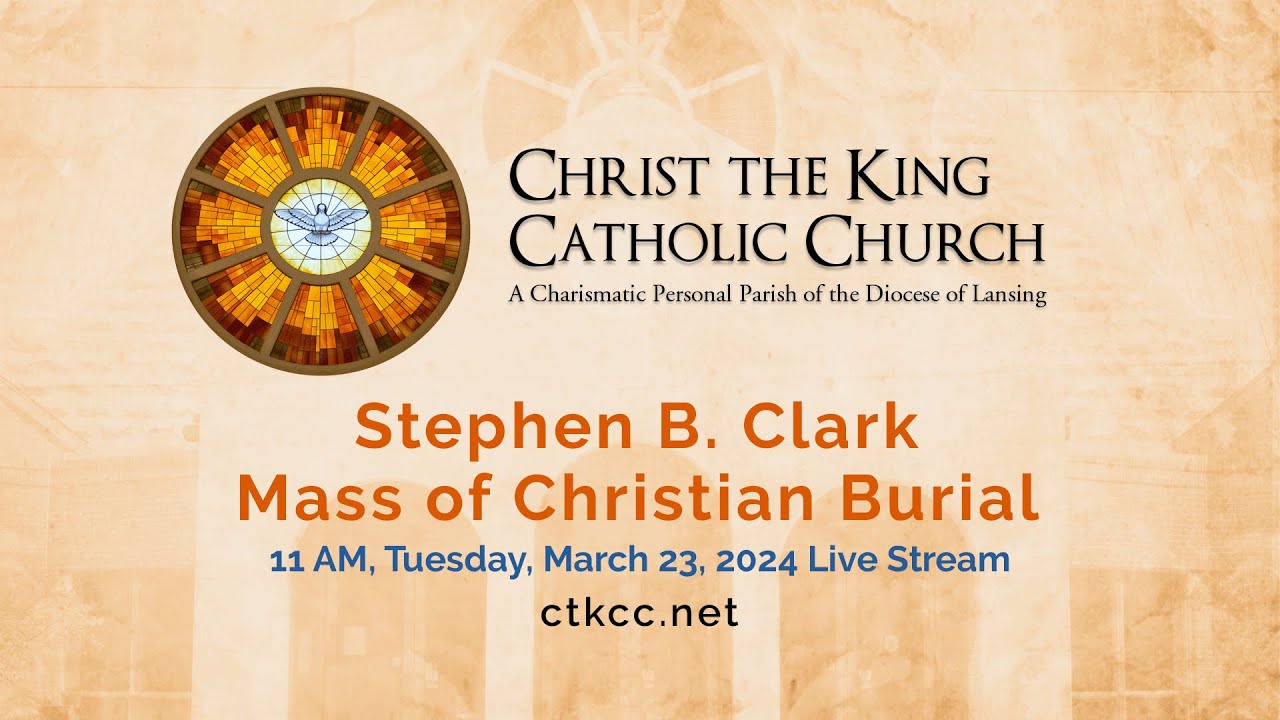Steve Clark Mass of Christian Burial, March 23, 11:00 AM