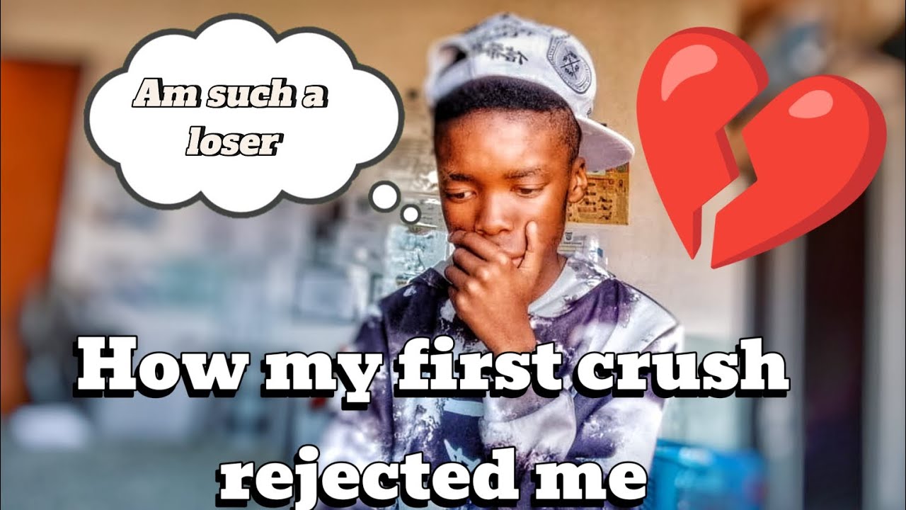 How my first crush rejected me😭