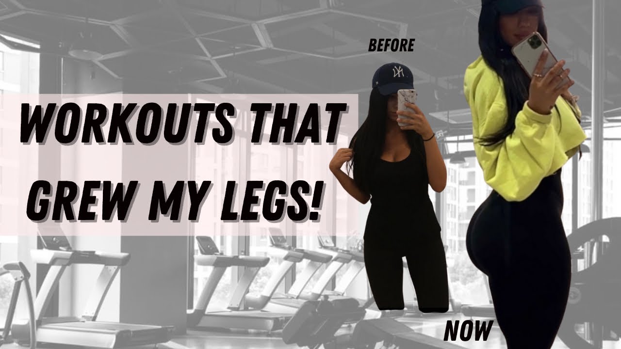 HOW I GREW MY LEGS FAST USING THESE WORKOUTS